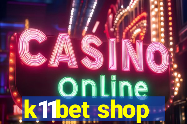 k11bet shop